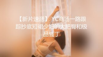   青春无限学生妹 小穴精致水润洞窄小太紧了插入都困难