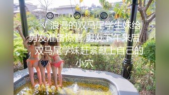 -小哥带团队操泰国妹 一个个上场 丰乳肥臀颜值美妞 极品大屁股骑乘往下砸