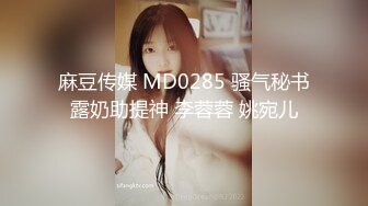 STP18460 颜值不错白衣短裙妹子啪啪，舌吻互摸特写深喉口交骑坐侧入猛操