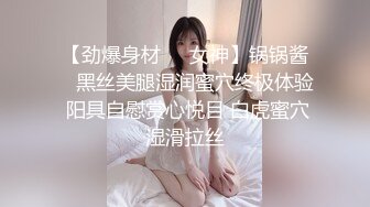 哥们和他漂亮女友做爱不关视频，那场面看的人欲火焚身