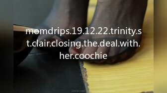 momdrips.19.12.22.trinity.st.clair.closing.the.deal.with.her.coochie